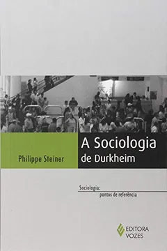 Livro A Sociologia de Durkheim - Resumo, Resenha, PDF, etc.
