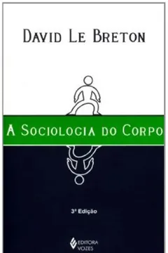 Livro A Sociologia do Corpo - Resumo, Resenha, PDF, etc.