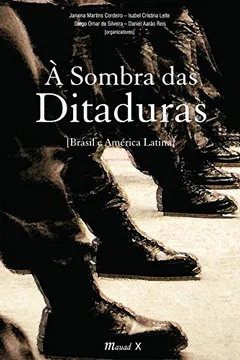 Livro À Sombra das Ditaduras. Brasil e América Latina - Resumo, Resenha, PDF, etc.