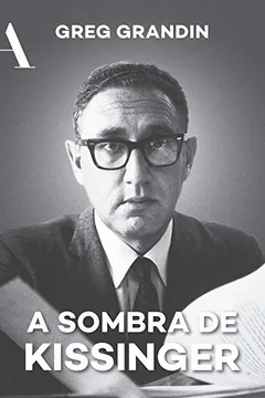 Livro A Sombra de Kissinger - Resumo, Resenha, PDF, etc.