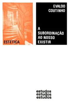 Livro A Subordinação ao Nosso Existir - Resumo, Resenha, PDF, etc.