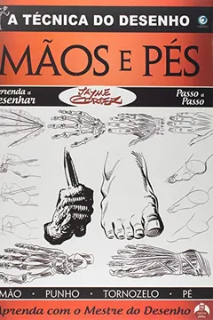 Livro A Técnica do Desenho. Mãos e Pés - Resumo, Resenha, PDF, etc.