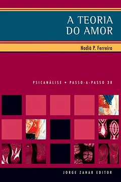 Livro A Teoria Do Amor. Coleção Passo-a-Passo Psicanálise - Resumo, Resenha, PDF, etc.