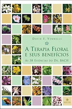 Livro A Terapia Floral E Seus Benefícios - Resumo, Resenha, PDF, etc.