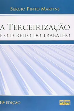 Livro A Terceirização e o Direito do Trabalho - Resumo, Resenha, PDF, etc.