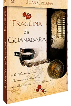 Livro A Tragédia da Guanabara - Resumo, Resenha, PDF, etc.