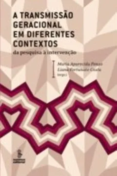Livro A Transmissão Geracional em Diferentes Contextos - Resumo, Resenha, PDF, etc.