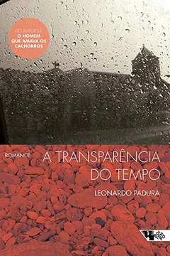 Livro A Transparência do Tempo - Resumo, Resenha, PDF, etc.