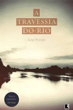 Livro A Travessia do Rio - Resumo, Resenha, PDF, etc.
