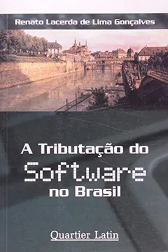 Capa do livro A Tributação Do Software No Brasil
