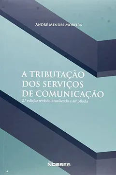Livro A Tributação dos Serviços de Comunicação - Resumo, Resenha, PDF, etc.