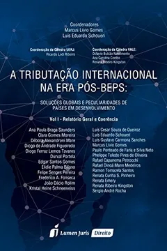 Livro A Tributação Internacional na Era Pós-Beps. Relatório Geral e Coerência - Volume I - Resumo, Resenha, PDF, etc.