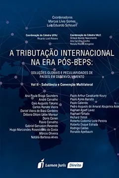 Livro A Tributação Internacional na Era Pós-Beps. Substância e Convenção Multilateral - Volume II - Resumo, Resenha, PDF, etc.
