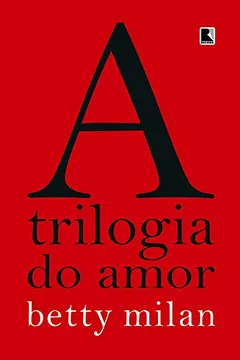 Livro A Trilogia do Amor - Resumo, Resenha, PDF, etc.