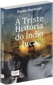 Livro A Triste História do Índio Juca - Resumo, Resenha, PDF, etc.
