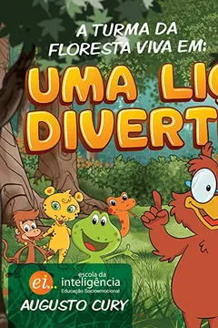 Livro A Turma da Floresta Viva Em. Uma Lição Divertida - Resumo, Resenha, PDF, etc.