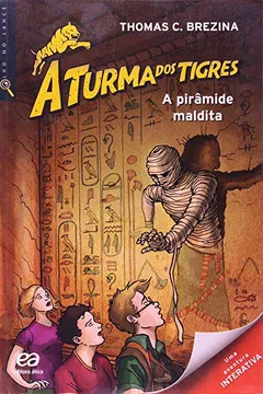 Livro A Turma dos Tigres - A pirâmide maldita - Resumo, Resenha, PDF, etc.