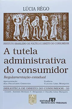 Livro A Tutela Administrativa do Consumidor - Resumo, Resenha, PDF, etc.
