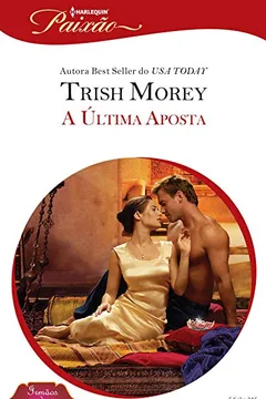 Livro A Última Aposta - Coleção Harlequin Paixão. Número 316 - Resumo, Resenha, PDF, etc.