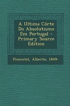 Livro A Ultima Corte Do Absolutismo Em Portugal - Resumo, Resenha, PDF, etc.