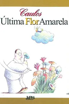 Livro A Ultima Flor Amarela - Resumo, Resenha, PDF, etc.