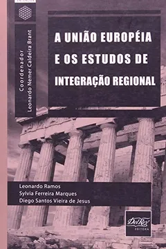 Livro A União Europeia e os Estudos de Integração Regional - Resumo, Resenha, PDF, etc.