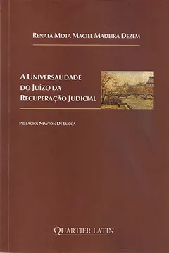 Livro A Universalidade do Juízo da Recuperação Judicial - Resumo, Resenha, PDF, etc.