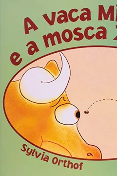 Livro A Vaca Mimosa e a Mosca Zenilda - Resumo, Resenha, PDF, etc.