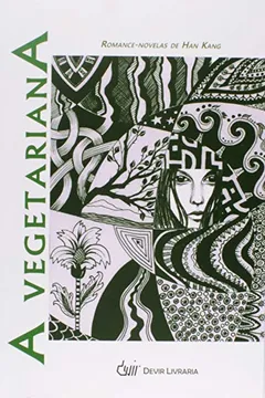 Livro A Vegetariana - Resumo, Resenha, PDF, etc.