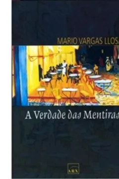 Capa do livro A Verdade Das Mentiras