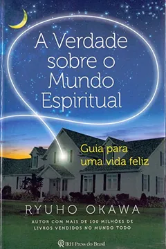 Livro A Verdade Sobre o Mundo Espiritual - Resumo, Resenha, PDF, etc.