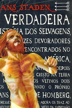 Livro A Verdadeira História dos Selvagens Nus e Ferozes Devoradores de Homens - Resumo, Resenha, PDF, etc.