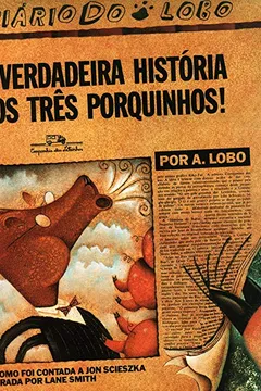 Livro A Verdadeira História Dos Três Porquinhos - Resumo, Resenha, PDF, etc.