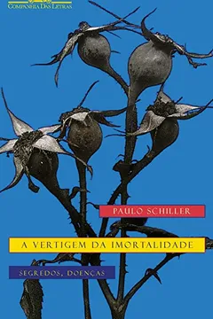 Livro A Vertigem da Imortalidade - Resumo, Resenha, PDF, etc.