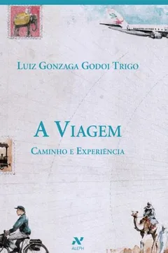 Livro A Viagem. Caminho E Experiencia - Resumo, Resenha, PDF, etc.