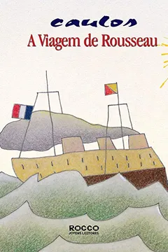 Livro A Viagem de Rousseau - Resumo, Resenha, PDF, etc.