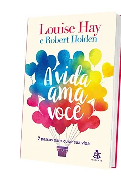 Livro A Vida Ama Você - Resumo, Resenha, PDF, etc.