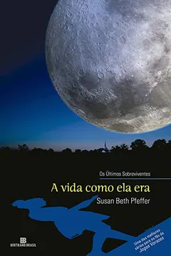 Capa do livro A Vida Como Ela Era. Os Últimos Sobreviventes - Volume 1