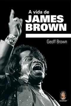Capa do livro A Vida De James Brown