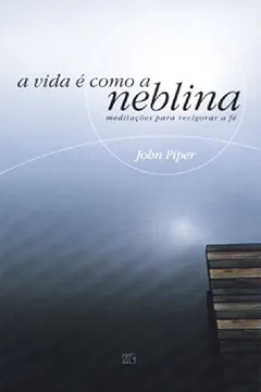 Livro A Vida E Como A Neblina - Resumo, Resenha, PDF, etc.