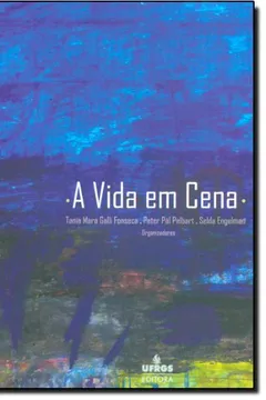 Livro A Vida Em Cena. Teatro E Subjetividade - Resumo, Resenha, PDF, etc.