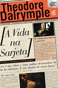 Livro A Vida na Sarjeta. O Círculo Vicioso da Miséria Moral - Resumo, Resenha, PDF, etc.