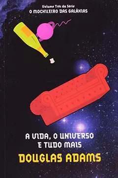 Livro A Vida, o Universo e Tudo Mais - Resumo, Resenha, PDF, etc.