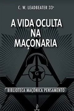 Livro A Vida Oculta na Maçonaria - Resumo, Resenha, PDF, etc.