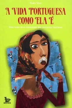 Capa do livro A Vida Portuguesa Como Ela É