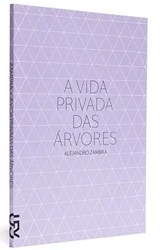 Livro A Vida Privada das Arvores - Resumo, Resenha, PDF, etc.