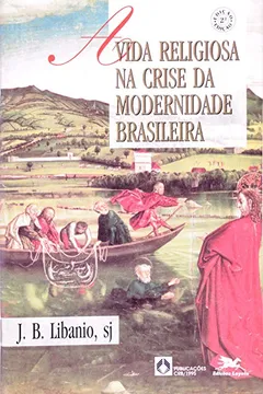 Livro A Vida Religiosa Na Crise Da Modernidade Brasileira - Resumo, Resenha, PDF, etc.
