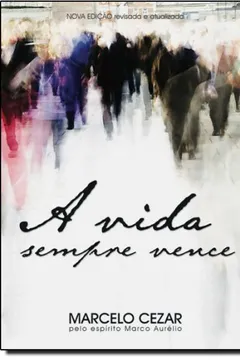 Livro A Vida Sempre Vence - Resumo, Resenha, PDF, etc.