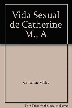 Livro A Vida Sexual de Catherine M. - Resumo, Resenha, PDF, etc.