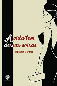Livro A vida tem dessas coisas - Resumo, Resenha, PDF, etc.